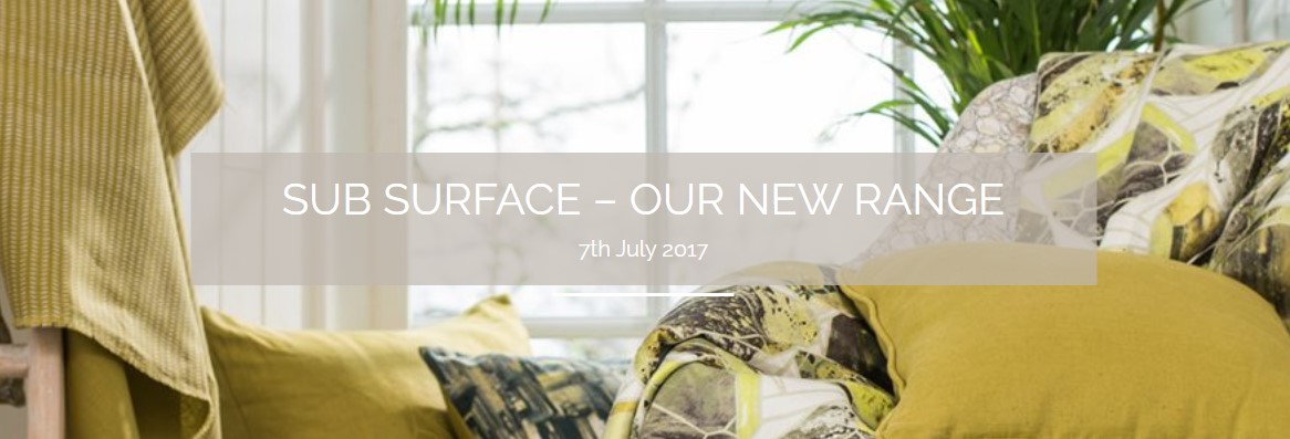 SUB SURFACE – OUR NEW RANGE